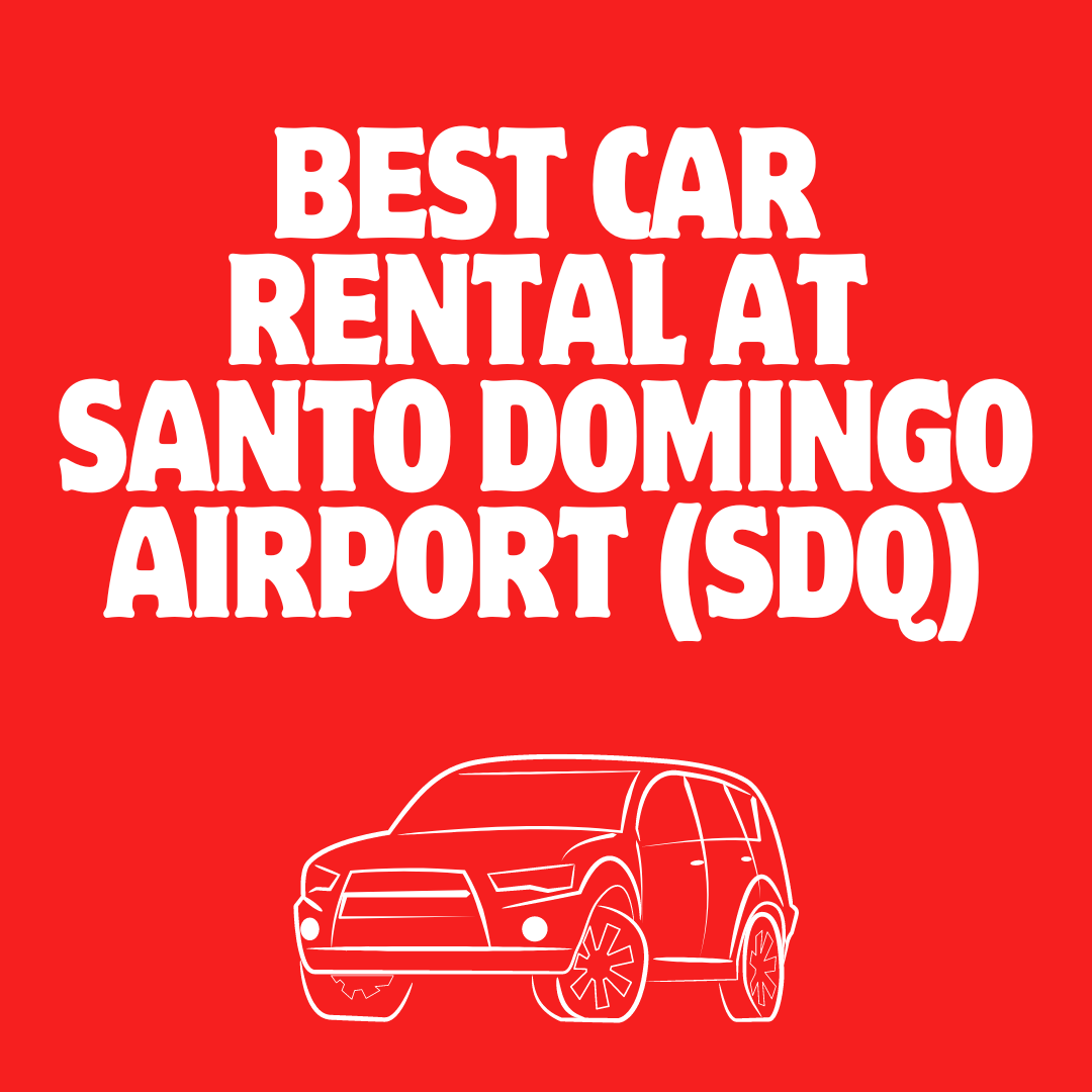 The Best Car Rental Company in santo domingo sdq Dominican Republic